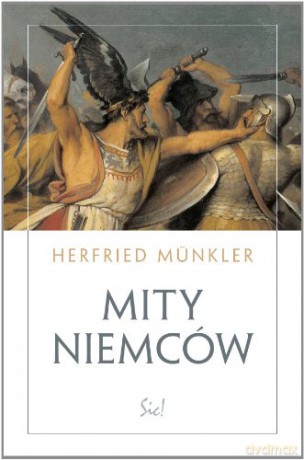 Mity Niemców - Herfried Munkler [KSIĄŻKA]