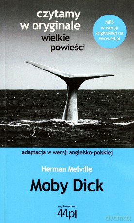 Moby Dick Wer. Ang-Pol Czytamy w Oryginale Wielkie Powieści - Herman Melville [KSIĄŻKA]