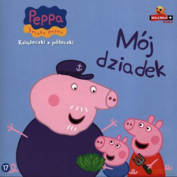 Mój Dziadek Świnka Peppa Książeczki z Półeczki 17 [KSIĄŻKA]
