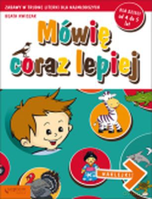 Mówię Coraz Lepiej Dla Dzieci Od 4 Do 5 Lat - Beata Kwiczak [KSIĄŻKA]