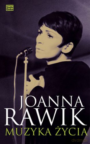 Muzyka Życia - Joanna Rawik [KSIĄŻKA]