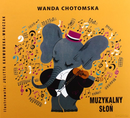 Muzykalny Słoń - Wanda Chotomska [KSIĄŻKA]