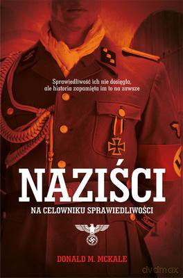 Naziści Na Celowniku Sprawiedliwości - Donald Mckale [KSIĄŻKA]