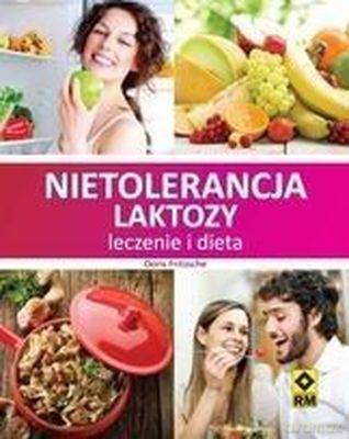 Nietolerancja Laktozy Leczenie i Dieta - Doris Fritzsche [KSIĄŻKA]