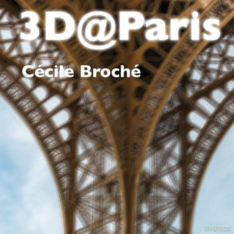 Cecile Broche: 3D@Paris [CD]