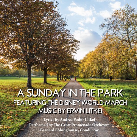 Ervin Litkei: A Sunday In The Park Featuring The Disney World March [CD]