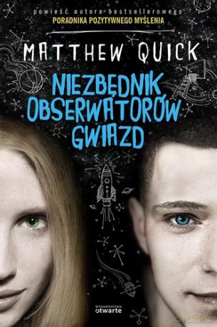 Niezbędnik Obserwatorów Gwiazd - Matthew Quick [KSIĄŻKA]