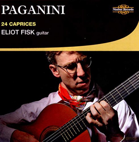Nicolo Paganini: Caprices - Eliot Fisk [CD]