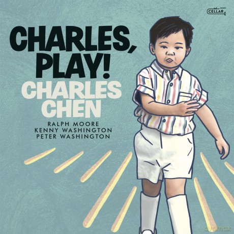Charles Chen: Charles. Play! [CD]