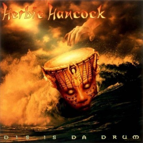 Herbie Hancock: Dis Is Da Drum [CD]