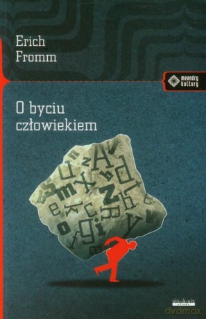 O Byciu Człowiekiem - Erich Fromm [KSIĄŻKA]
