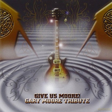 Gary Moore Tribute: Give Us Moore [CD]
