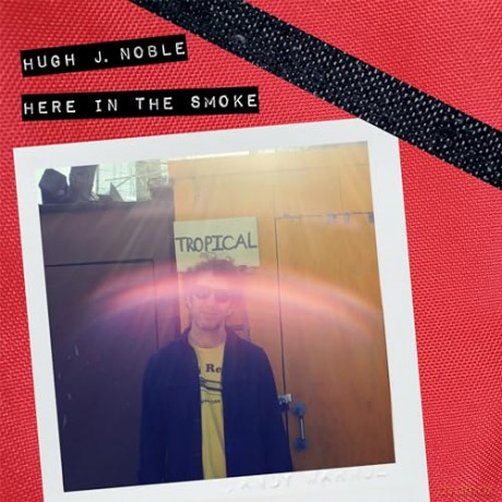 Hugh J. Noble: Here In The Smoke [CD]