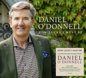 Daniel Odonnell: How Lucky I Must Be [CD]