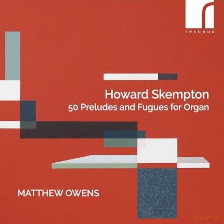 Matthew Owens (Organ): Howard Skempton: 50 Preludes And Fugues For Organ [2CD]