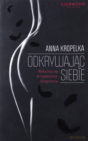 Odkrywając Siebie - Anna Kropelka [KSIĄŻKA]