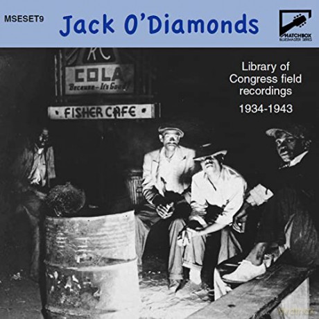 Matchbox Bluesmaster Series Vol. 9: Jack ODiamonds - Library Of Congress Field Recordings 1934-1943 [6CD]