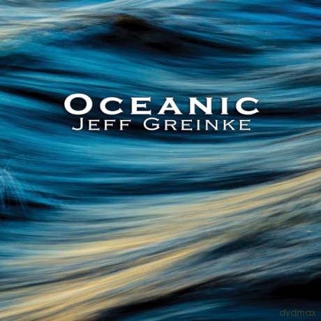 Jeff Greinke: Oceanic [CD]