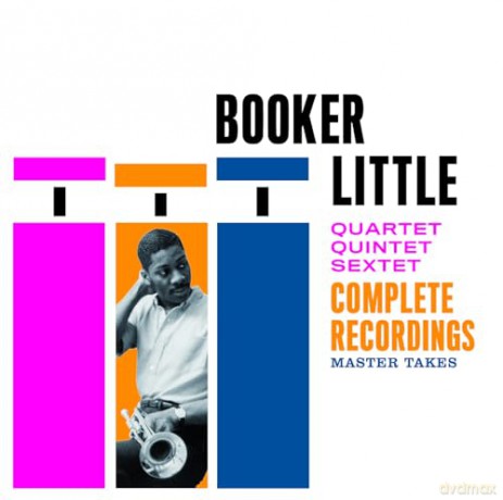Booker Little: Quartet-Quintet-Sextet. Complete Recordings [2CD]