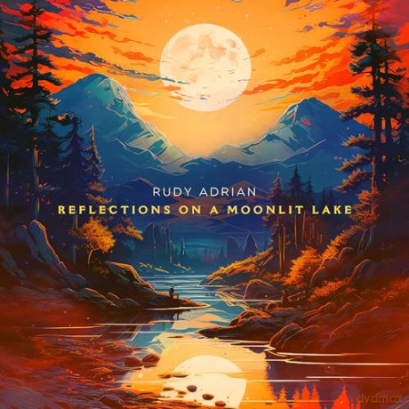 Rudy Adrian: Reflections On A Moonlit Lake [CD]