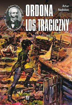 Ordona Los Tragiczny - Artur Nadolski [KSIĄŻKA]