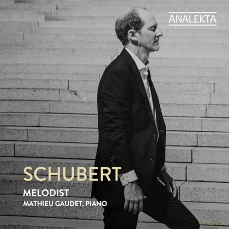 Mathieu Gaudet: Schubert: Melodist [CD]