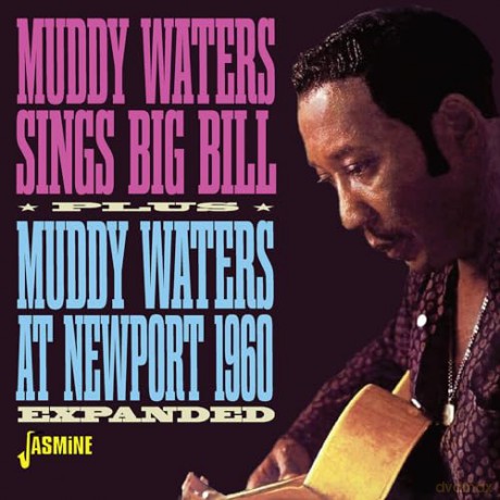 Muddy Waters: Sings Big Bill / Muddy Waters At Newport 1960 (Expanded) [CD]