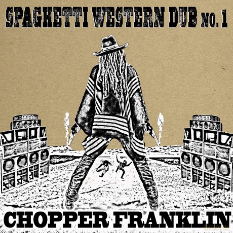Chopper Franklin: Spaghetti Western Dub No. 1 [CD]