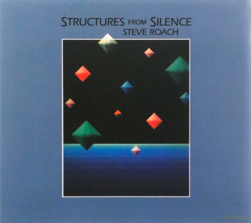 Steve Roach: Structures From Silence (40th Anniversary Remastered) [3CD]