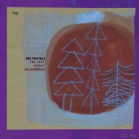 Pastels: The Last Great Wilderness [CD]