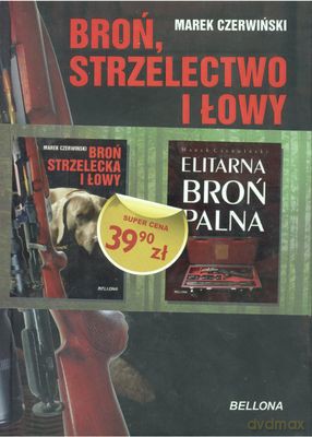 Pakiet Elitarna Broń Palna Broń Strzelecka i Łowy - Marek Czerwiński [KSIĄŻKA]