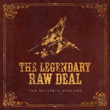 Legendary Raw Deal: The Wolftone Sessions [CD]
