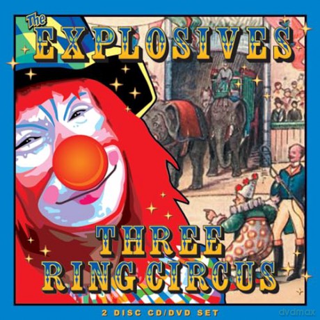 Explosives: Three Ring Circus [2CD]