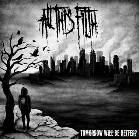 All This Filth: Tomorrow Will Be Better [CD]