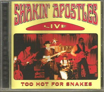 Shakin Apostles: Too Hot For Snakes [CD]