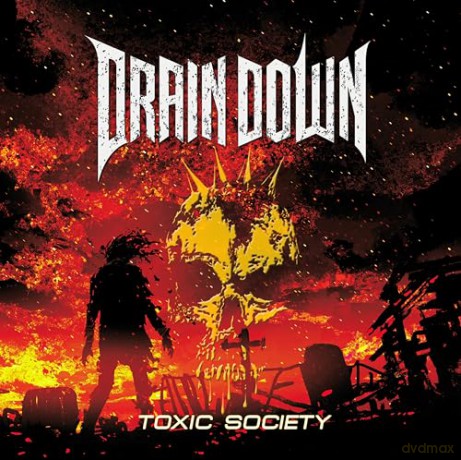 Drain Down: Toxic Society [CD]