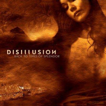 Disillusion: Back To Times Of Splendor 20th Anniversary (digipack) [CD]