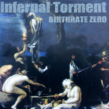 Infernal Torment: Birthrate Zero [CD]