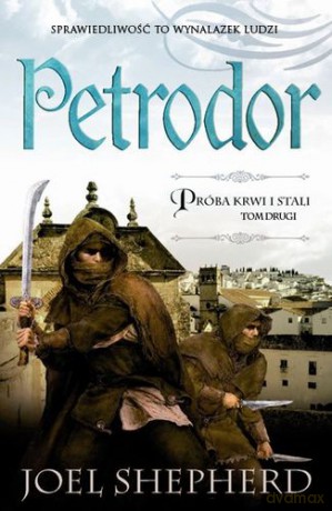Petrodor Próba Krwi i Stali - Joel Shepherd [KSIĄŻKA]