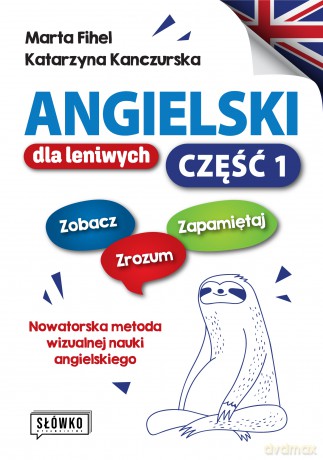 Angielski dla leniwych. Część 1 - Marta Fihel, Katarzyna Kanczurska [KSIĄŻKA]