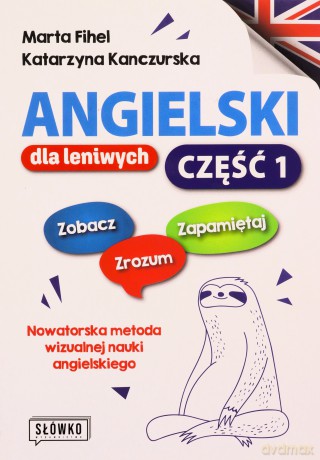 Angielski dla leniwych. Część 1 - Marta Fihel, Katarzyna Kanczurska [KSIĄŻKA]