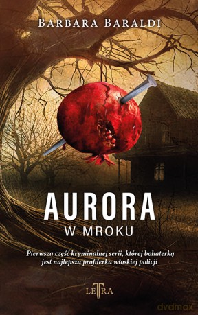 Aurora w mroku - Barbara Baraldi [KSIĄŻKA]