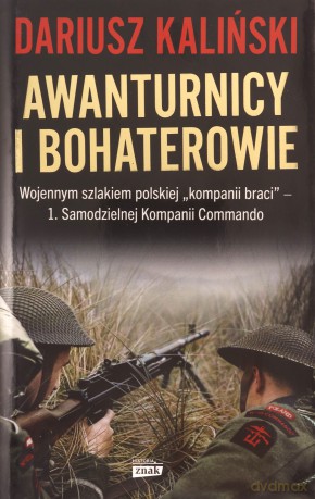 Awanturnicy i bohaterowie - Dariusz Kaliński [KSIĄŻKA]