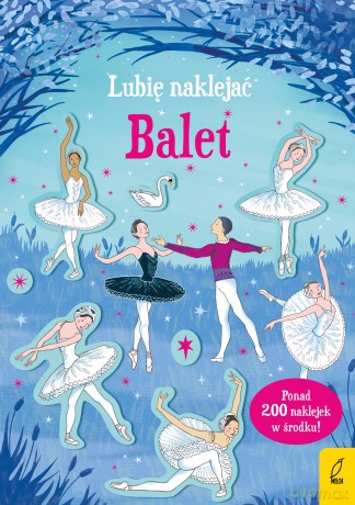 Balet. Lubię naklejać - Kirsteen Robson [KSIĄŻKA]