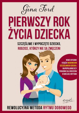 Pierwszy Rok Życia Dziecka - Gina Ford [KSIĄŻKA]