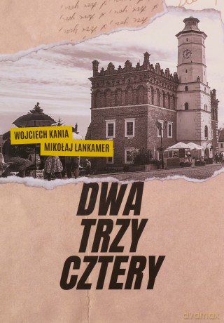 Dwa, trzy, cztery - Wojciech Kania, Mikołaj Lankamer [KSIĄŻKA]