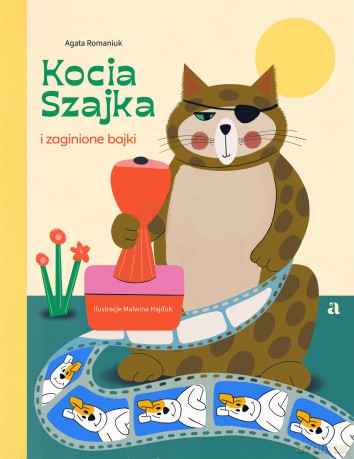Kocia Szajka i zaginione bajki - Agata Romaniuk [KSIĄŻKA]