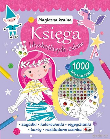 Magiczna kraina. Księga błyskotliwych zabaw - Natalia Kawałko-Dzikowska [KSIĄŻKA]