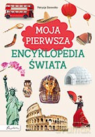 Moja pierwsza encyklopedia świata - Patrycja Zarawska [KSIĄŻKA]
