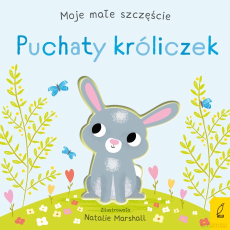 Puchaty króliczek. Moje małe szczęście - Nicola Edwards [KSIĄŻKA]